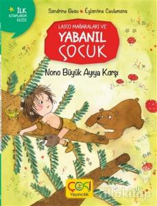 Lasco Mağaraları ve Yabanıl Çocuk - Nono Büyük Ayıya Karşı