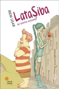 Lataşiba - İki Kentin Arasında