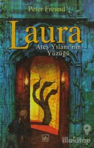 Laura Ateş Yılanı'nın Yüzüğü (Ciltli)