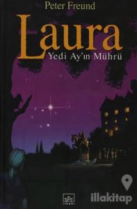 Laura Yedi Ay'ın Mührü (Ciltli)