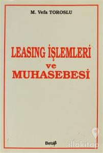 Leasing İşlemleri ve Muhasebesi