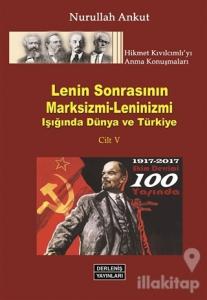 Lenin Sonrasının Marksizmi - Leninizm Işığında Dünya ve Türkiye (Cilt 5)