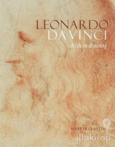 Leonardo da Vinci: A Life in Drawing (Ciltli)