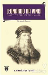Leonardo Da Vinci - Hayatı ve Felsefi Çalışmaları
