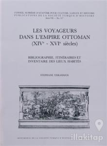 Les Voyageurs Dans L'empire Ottoman (14.-16. Siecles)