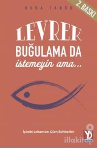 Levrek Buğulama Da İstemeyin Ama…