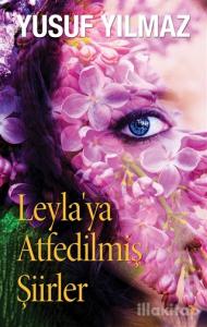 Leyla'ya Atfedilmiş Şiirler