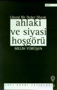 Liberal Bir Değer Olarak Ahlaki ve Siyasi Hoşgörü