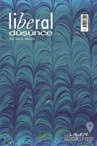 Liberal Düşünce Dergisi Sayı: 102 Bahar 2021