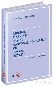 Liberal Marxiste Faşist Nasyonal Sosyalist ve Sosyal Devlet