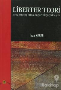 Liberter Teori Modern Topluma Özgürlükçü Yaklaşım