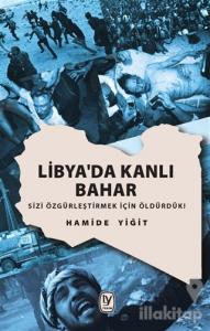 Libya'da Kanlı Bahar