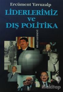 Liderlerimiz ve Dış Politika