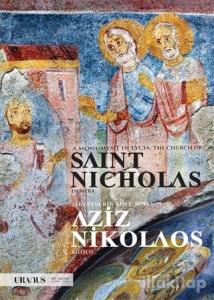 Likya'da Bir Anıt: Myra'nın Aziz Nikolaos Klisesi - A Monument In Lycia: The Church Of Saint Nicholas In Myra