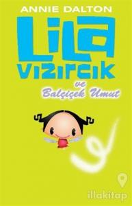 Lila Vızırcık - Balçiçek Umut