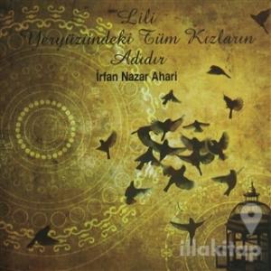 Lili Yeryüzündeki Tüm Kızların Adıdır