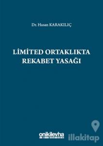 Limited Ortaklıkta Rekabet Yasağı (Ciltli)