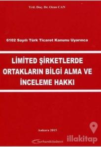 Limited Şirketlerde Ortakların Bilgi Alma ve İnceleme Hakkı (Ciltli)