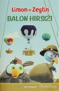 Limon İle Zeytin - Balon Hırsızları