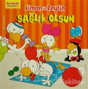 Limon ile Zeytin / Sağlık Olsun