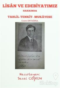 Lisan ve Edebiyatımız Hakkında Tahlil - Tankit - Mukayese