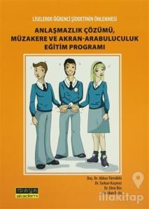 Liselerde Öğrenci Şiddetin Önlenmesi Anlaşmazlık Çözümü, Müzakere ve Akran-Arabuluculuk Eğitim Programı