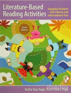 Literature-Based Reading Activities: Engaging Students with Literary and Informational Text