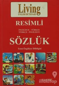 Living English Dictionary Resimli İngilizce - Türkçe Türkçe - İngilizce Sözlük