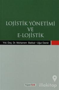 Lojistik Yönetimi ve E-Lojistik