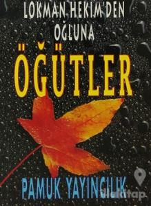 Lokman Hekim'den Oğluna Öğütler (Sohbet-006)