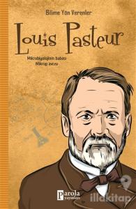Louis Pasteur - Bilime Yön Verenler