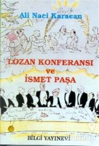 Lozan Konferansı ve İsmet Paşa (Ciltli)