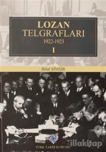 Lozan Telgrafları 1922-1923 - Cilt 1