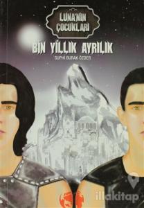 Luna'nın Çocukları: Bin Yıllık Ayrılık