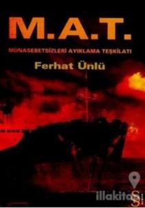 M.A.T.  Münasebetsizleri Ayıklama Teşkilatı