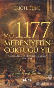 M.Ö. 1177 Medeniyetin Çöktüğü Yıl