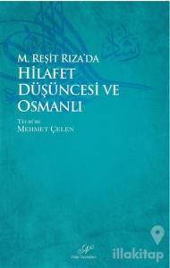 M. Reşid Rıza'da Hilafet Düşüncesi ve Osmanlı