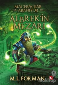 Maceracılar Aranıyor - 3 : Albrek'in Mezarı