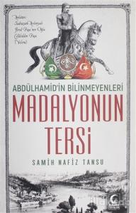 Madalyonun Tersi - Abdülhamid'in Bilinmeyenleri