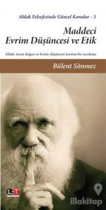 Maddeci Evrim Düşüncesi ve Etik - Ahlak Felsefesinde Güncel Konular 3