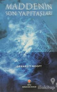 Maddenin Son Yapıtaşları