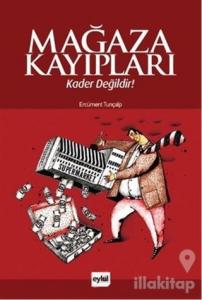 Mağaza Kayıpları Kader Değildir!