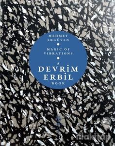 Magic of Vibrations - A Devrim Erbil Book (Ciltli)