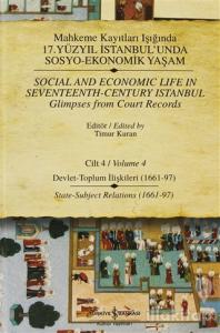 Mahkeme Kayıtları Işığında 17. Yüzyıl İstanbul'unda Sosyo-Ekonomik Yaşam Cilt 4 / Social and Economic Life In Seveteenth - Century Istanbul Glimpses from court Records Volume 4 (Ciltli)