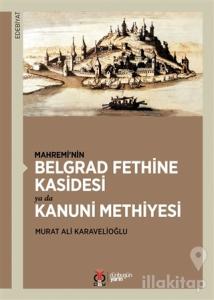Mahremi'nin Belgrad Fethine Kasidesi Ya Da Kanuni Methiyesi