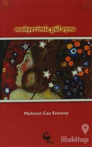 Mahşerimle Gül Oyna