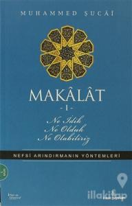 Makalat -1- Ne İdik, Ne Olduk, Ne Olabiliriz