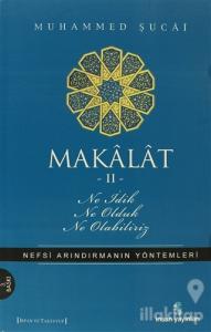 Makalat -2- Ne İdik, Ne Olduk, Ne Olabiliriz