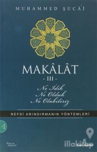 Makalat -3- Ne İdik, Ne Olduk, Ne Olabiliriz