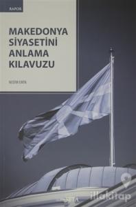 Makedonya Siyasetini Anlama Kılavuzu